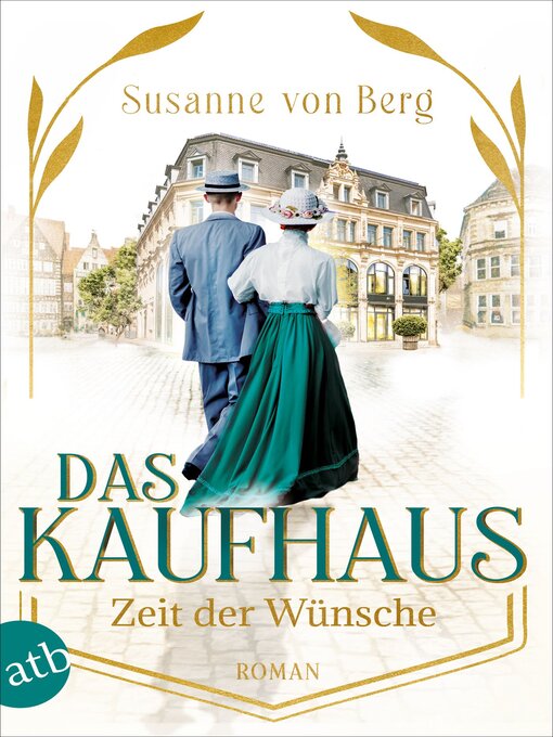 Titeldetails für Das Kaufhaus – Zeit der Wünsche nach Susanne von Berg - Warteliste